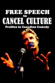 Free Speech to Cancel Culture: Profiles in Canadian Comedy