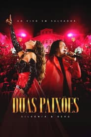 Silvânia e Berg: Duas Paixões - Ao Vivo em Salvador