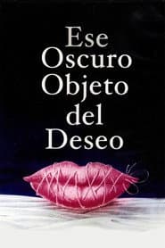Ese oscuro objeto del deseo