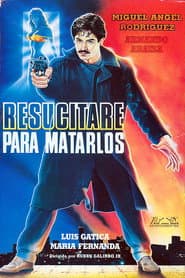 Resucitaré para matarlos