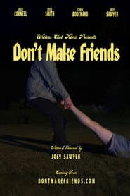 Don't Make Friends