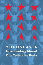 Jugoslavija: Kako je ideologija pokretala naše kolektivno telo
