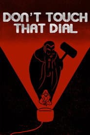 Don't Touch That Dial