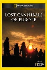 Lost Cannibals of Europe