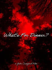 What's For Dinner?