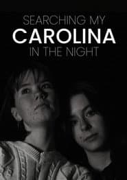 Searching my Carolina in the night