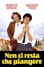 Non ci resta che piangere (Sólo queda llorar)