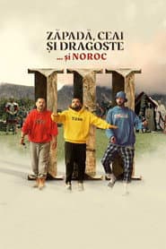 Zăpadă, Ceai și Dragoste III: ...și Noroc