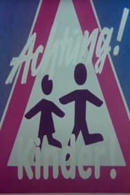 Achtung, Kinder!