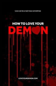 How to Love Your Demon