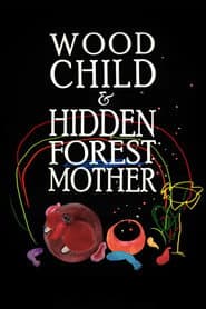 Wood Child and Hidden Forest Mother