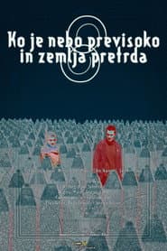 Ko je nebo previsoko in zemlja pretrda