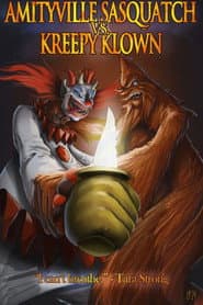Amityville Sasquatch Vs Kreepy Klown