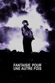 Fantaisie Pour Une Autre Fois