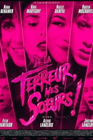 De la terreur, mes soeurs!