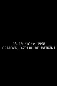 13 - 19 iulie 1998 - azilul de bătrâni din Craiova