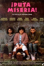 ¡Puta miseria!