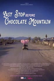 Last Stop Before Chocolate Mountain