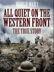 All Quiet on the Western Front: The True Story