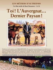 Les métiers d'autrefois : Toi ! L'Auvergnat... Dernier Paysan !