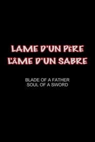 Lame d’un père, l’âme d’un sabre