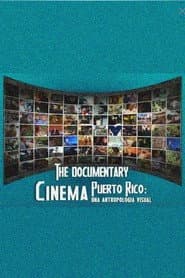 Cinema Puerto Rico: una antropología visual