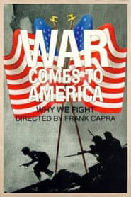 Why We Fight 7: La Guerra llega a Estados Unidos