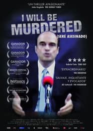 Seré asesinado