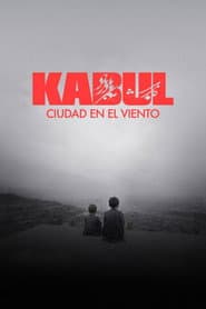 Kabul, ciudad en el viento