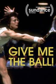 Give Me the Ball!