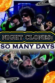 NIGHT CLONES: SO MANY DAYS