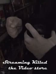 Streaming Killed the Video Store*