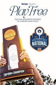 Play Free: The Championship Journey of Auburn Men’s Golf