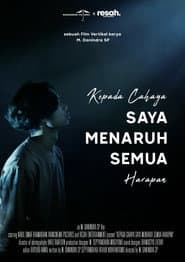 Kepada Cahaya, Saya Menaruh Semua Harapan