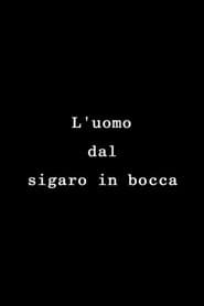 L'uomo dal sigaro in bocca