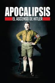 Apocalipsis: El ascenso de Hitler