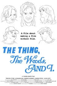 The Thing, The Woods, And I