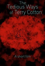 The Tedious Ways of Terry Cotton
