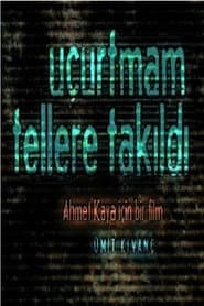Uçurtmam Tellere Takıldı