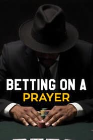 Betting on A Prayer