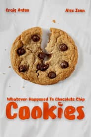 Whatever Happened To Chocolate Chip Cookies