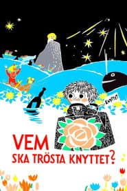 Vem ska trösta Knyttet?