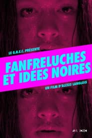 Fanfreluches et idées noires