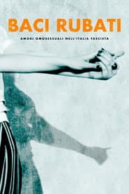 Stolen kisses: homosexual love in fascist Italy 