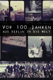 Vor 100 Jahren aus Berlin in die Welt
