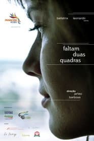Faltam Duas Quadras
