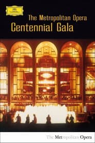 The Metropolitan Opera Centennial Gala