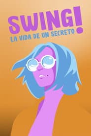 Swing, la vida de un secreto