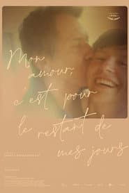 Mon amour, c’est pour le restant de mes jours