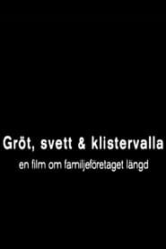 Gröt, svett och klistervalla
